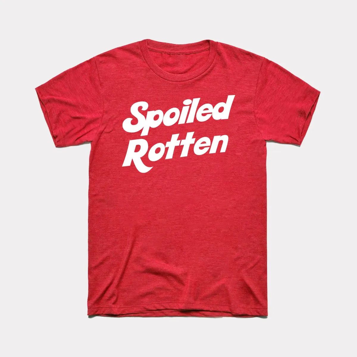 Spoiled Rotten Adult Unisex Tee