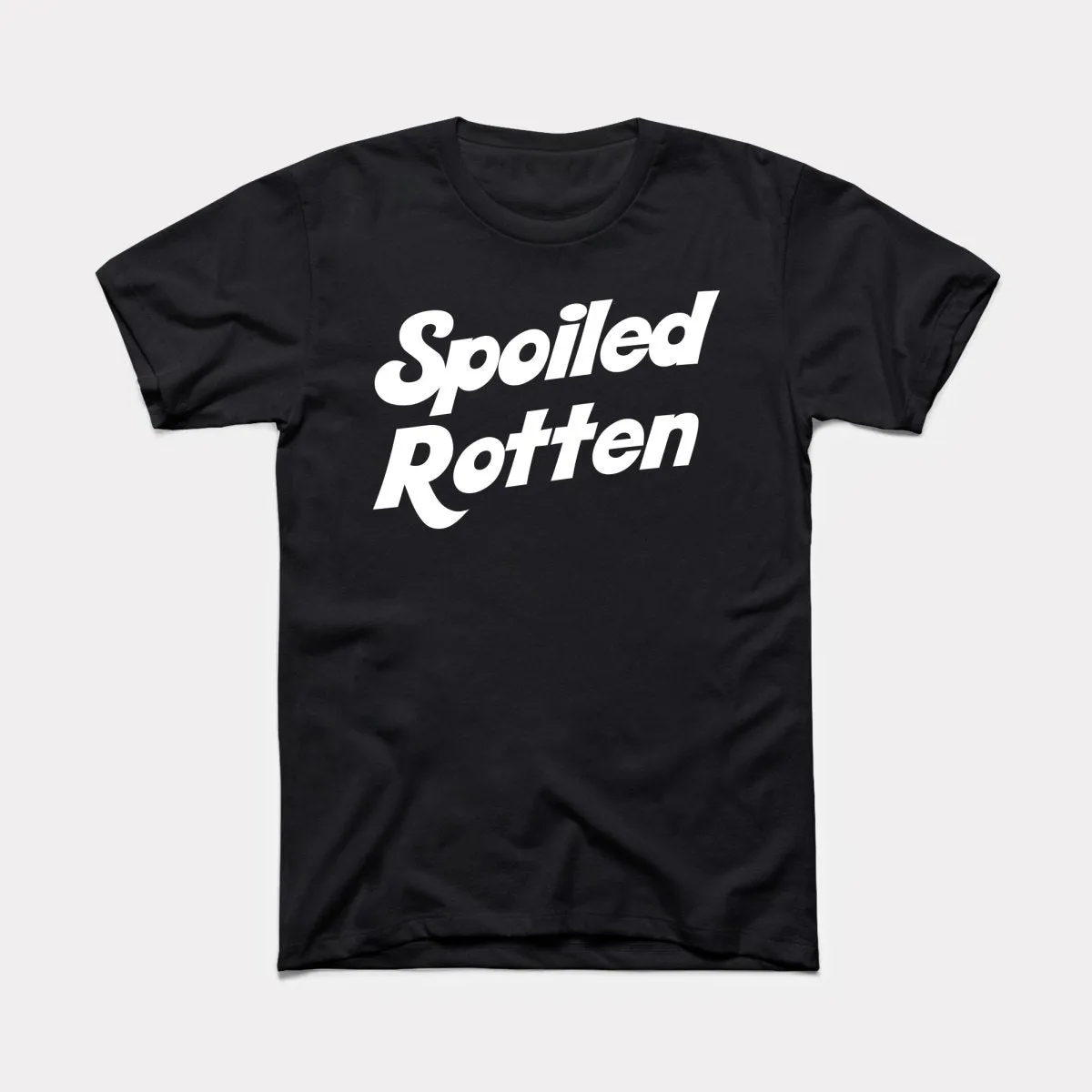 Spoiled Rotten Adult Unisex Tee