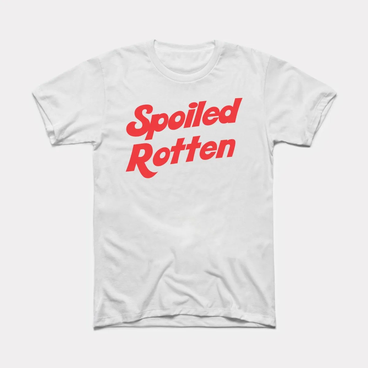 Spoiled Rotten Adult Unisex Tee