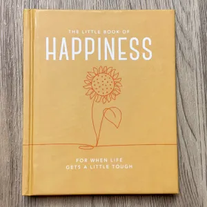 The Little Book of Happiness: For when life gets a little tough